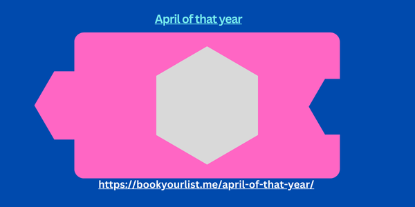 April of that year