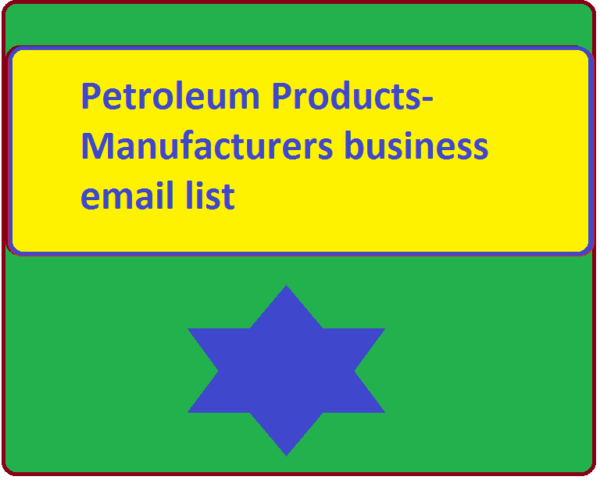 Petroleum Products-Manufacturers Email Member Data