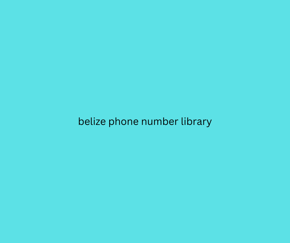 belize phone number library